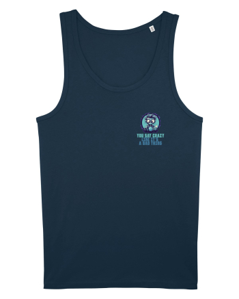 YOU SAY CRAZY LIKE IT`S A BAD THING - MAD SCIENTIST 2 lateral Navy