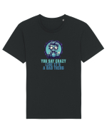 YOU SAY CRAZY LIKE IT`S A BAD THING - MAD SCIENTIST 2  Tricou mânecă scurtă Unisex Rocker