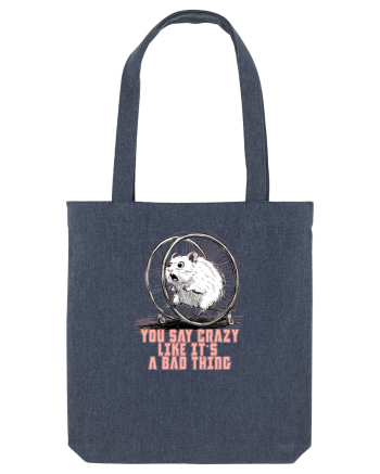 YOU SAY CRAZY LIKE IT`S A BAD THING - HAMSTER  Midnight Blue