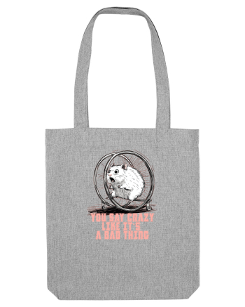 YOU SAY CRAZY LIKE IT`S A BAD THING - HAMSTER  Heather Grey