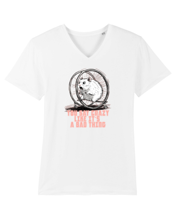 YOU SAY CRAZY LIKE IT`S A BAD THING - HAMSTER  White