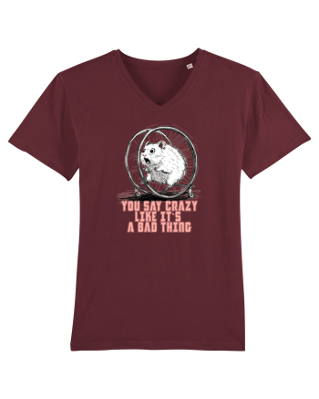 YOU SAY CRAZY LIKE IT`S A BAD THING - HAMSTER  Burgundy