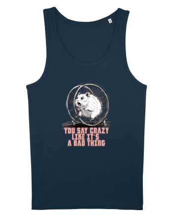 YOU SAY CRAZY LIKE IT`S A BAD THING - HAMSTER  Navy