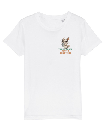 YOU SAY CRAZY LIKE IT`S A BAD THING - VEVERITA lateral White