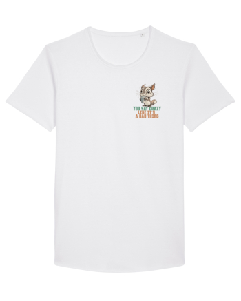 YOU SAY CRAZY LIKE IT`S A BAD THING - VEVERITA lateral White