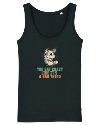 YOU SAY CRAZY LIKE IT`S A BAD THING - VEVERITA  Black