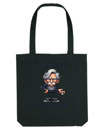 Coffee First Questions Later | Grandpa | Bunicul Tafnos Black