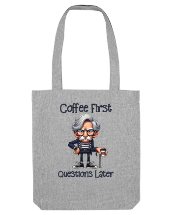 Coffee First Questions Later | Grandpa | Bunicul Tafnos Heather Grey