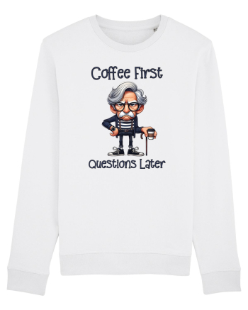 Coffee First Questions Later | Grandpa | Bunicul Tafnos White