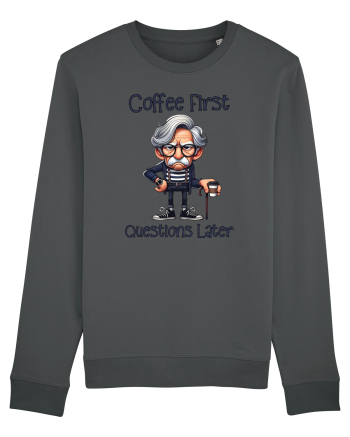 Coffee First Questions Later | Grandpa | Bunicul Tafnos Anthracite