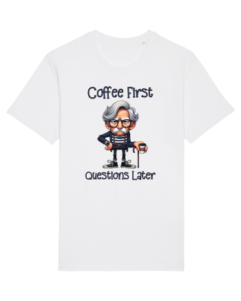 Coffee First Questions Later | Grandpa | Bunicul Tafnos White
