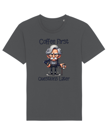 Coffee First Questions Later | Grandpa | Bunicul Tafnos Anthracite