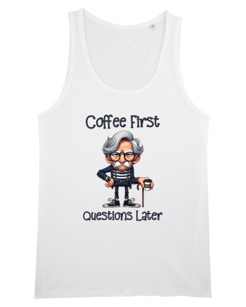 Coffee First Questions Later | Grandpa | Bunicul Tafnos White