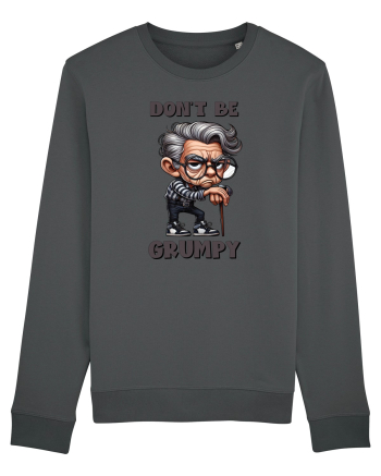 Don't Be Grumpy | Grandpa | Bunicul Tafnos Anthracite