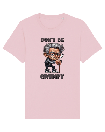 Don't Be Grumpy | Grandpa | Bunicul Tafnos Cotton Pink