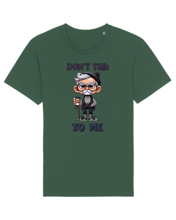Don't Talk To Me | Grandpa | Bunicul Tafnos Bottle Green