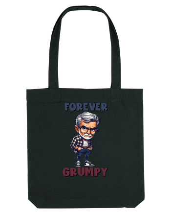 Forever Grumpy | Grandpa | Bunicul Tafnos Black