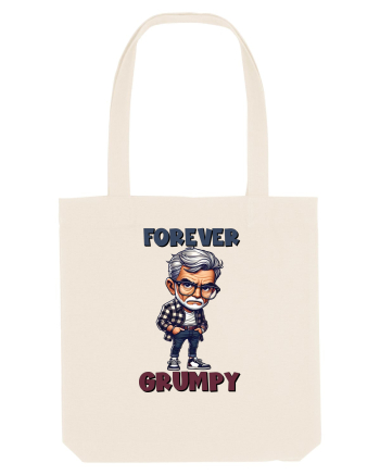 Forever Grumpy | Grandpa | Bunicul Tafnos Natural
