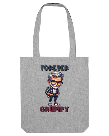 Forever Grumpy | Grandpa | Bunicul Tafnos Heather Grey