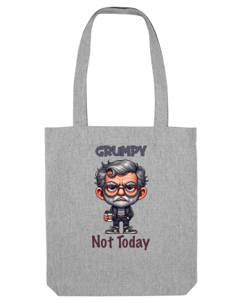 Grumpy Not Today | Grandpa | Bunicul Tafnos Heather Grey