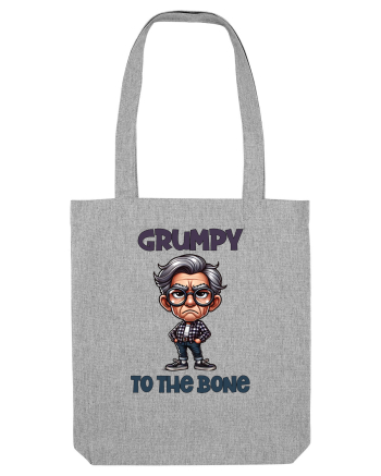 Grumpy To The Bone | Grandpa | Bunicul Tafnos Heather Grey