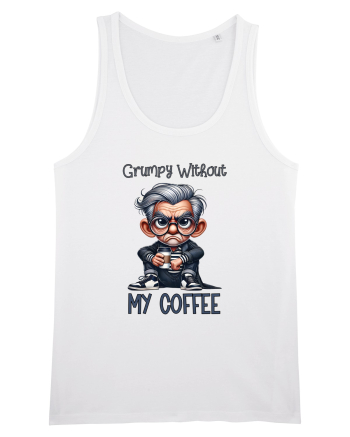 Grumpy Without My Coffee | Grandpa | Bunicul Tafnos White
