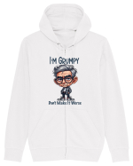 I'm Grumpy Don't Make It Worse | Grandpa | Bunicul Tafnos Hanorac cu fermoar Unisex Connector