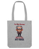 I'm Not Grumpy This Is Just My Face | Grandpa | Bunicul Tafnos Sacoșă textilă