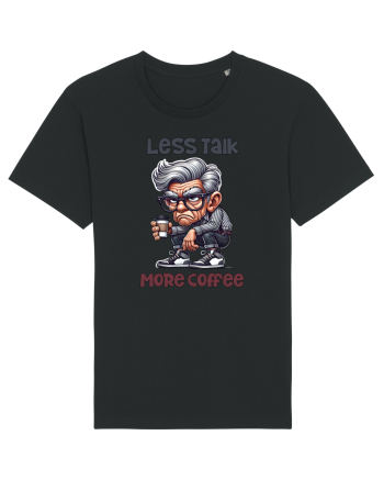 Less Talk More Coffee | Grandpa | Bunicul Tafnos Black