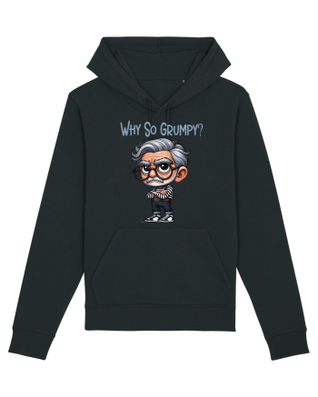 Why So Grumpy | Grandpa | Bunicul Tafnos Black
