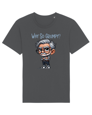 Why So Grumpy | Grandpa | Bunicul Tafnos Anthracite