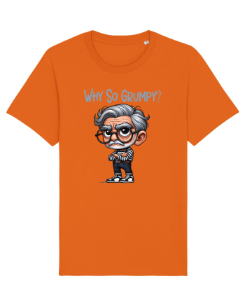 Why So Grumpy | Grandpa | Bunicul Tafnos Bright Orange