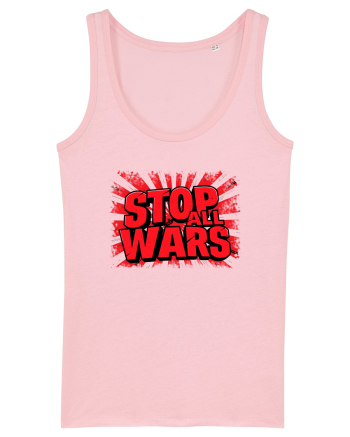 STOP ALL WARS - OPRITI TOATE RAZBOAIELE Cotton Pink