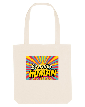 BE A NICE HUMAN - FII UN OM BUN Natural
