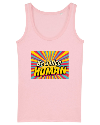 BE A NICE HUMAN - FII UN OM BUN Cotton Pink