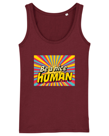 BE A NICE HUMAN - FII UN OM BUN Burgundy