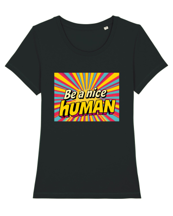 BE A NICE HUMAN - FII UN OM BUN Black