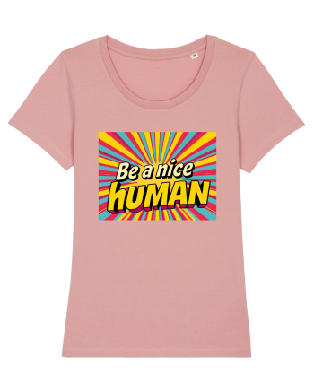 BE A NICE HUMAN - FII UN OM BUN Canyon Pink