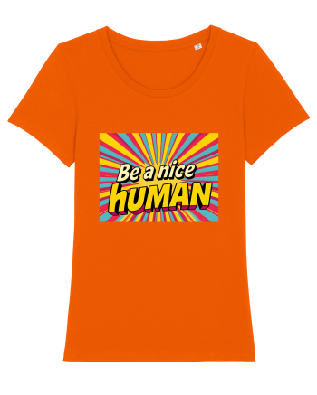 BE A NICE HUMAN - FII UN OM BUN Bright Orange
