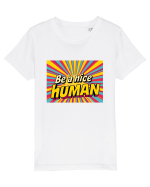 BE A NICE HUMAN - FII UN OM BUN Tricou mânecă scurtă  Copii Mini Creator