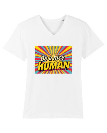 BE A NICE HUMAN - FII UN OM BUN White