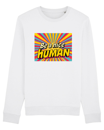 BE A NICE HUMAN - FII UN OM BUN White