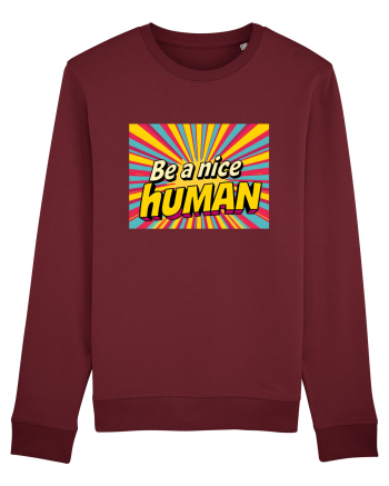 BE A NICE HUMAN - FII UN OM BUN Burgundy