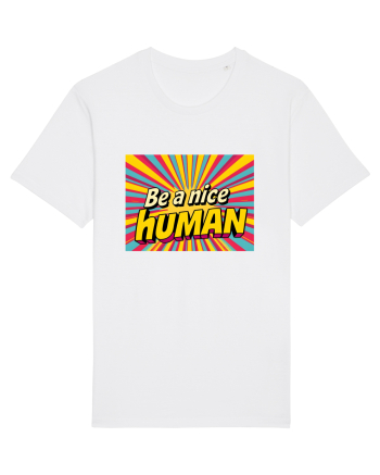 BE A NICE HUMAN - FII UN OM BUN White