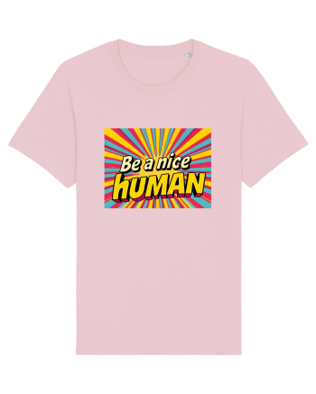 BE A NICE HUMAN - FII UN OM BUN Cotton Pink