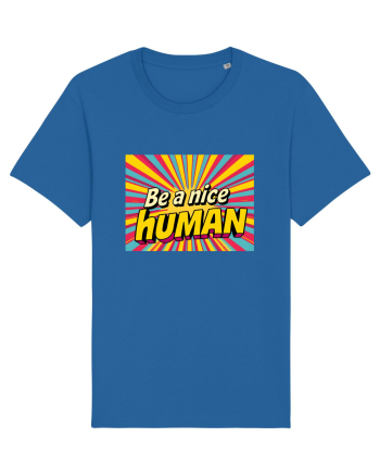 BE A NICE HUMAN - FII UN OM BUN Royal Blue