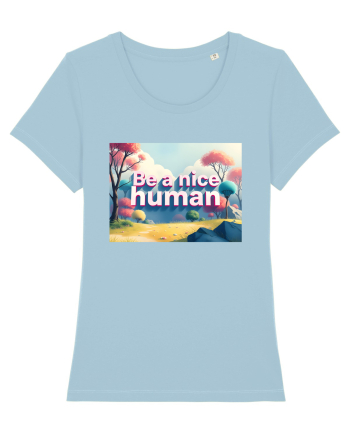 BE A NICE HUMAN - FII UN OM BUN 2 Sky Blue