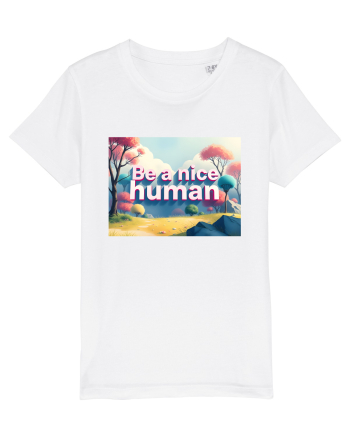 BE A NICE HUMAN - FII UN OM BUN 2 White