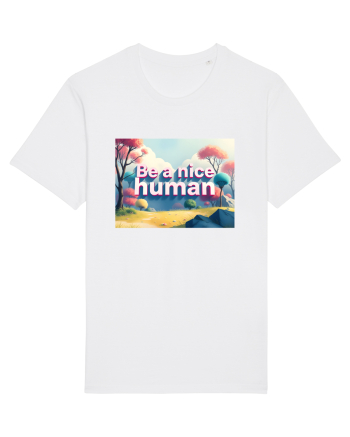 BE A NICE HUMAN - FII UN OM BUN 2 White