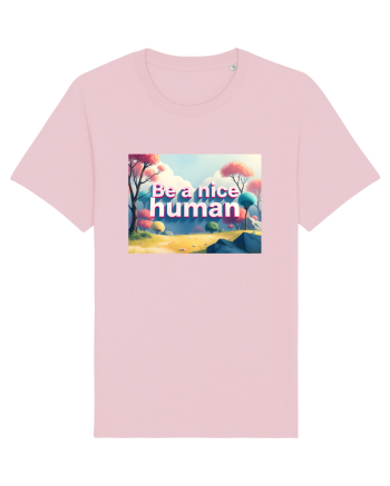 BE A NICE HUMAN - FII UN OM BUN 2 Cotton Pink